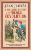 A Socialist History of the French Revolution (Hardcover) - Jean Jaures Photo