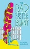 The Bad Easter Bunny (Hardcover) - Isabel Atherton Photo