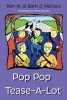 Pop Pop Tease-A-Lot (Paperback) - Ken M Wallace Photo