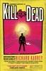 Kill the Dead (Paperback) - Richard Kadrey Photo