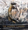 The Human Canvas - The World's Best Body Paintings (Hardcover) - Karala Barendregt Photo