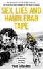 Sex, Lies and Handlebar Tape - The Remarkable Life of Jacques Anquetil, the First Five-Times Winner of the Tour De France (Paperback) - Paul Howard Photo