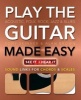 Play Guitar Made Easy - Acoustic, Rock, Folk, Jazz & Blues (Paperback, New edition) - Tony Skinner Photo