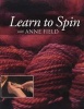 Learn to Spin - With  (Paperback) - Anne Field Photo