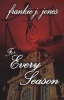 For Every Season (Paperback) - Frankie J Jones Photo