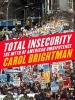 Total Insecurity - The Myth of American Omnipotence (Hardcover) - Carol Brightman Photo