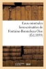 Eaux Minerales Ferro-Crenatees de Fontaine-Bonneleau Oise Analysees (French, Paperback) - Sans Auteur Photo