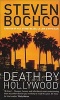 Death by Hollywood (Paperback, UK open market ed) - Steven Bochco Photo