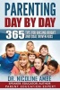 Parenting Day by Day - 365 Tips for Raising Bright & Goal Driven Kids (Paperback) - Nicoline Ambe Photo