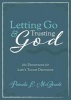 Letting Go and Trusting God - 180 Devotions for Life's Tough Decisions (Paperback) - Pamela L McQuade Photo