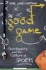 Good Game - Christianity and the Culture of Sports (Paperback) - Shirl J Hoffman Photo