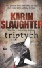 Triptych - (Will Trent / Atlanta Series 1) (Paperback) - Karin Slaughter Photo