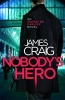 Nobody's Hero (Paperback) - James Craig Photo