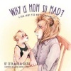 Why Is Mom So Mad? - A Book about Ptsd and Military Families (Paperback) - Seth Kastle Photo