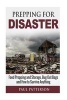 Prepping for Disaster - Food Prepping and Storage, Bug Out Bags and How to Survive Anything (Paperback) - Paul Patterson Photo