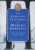 The Spiritual Teachings of Marcus Aurelius (Paperback) - Mark Forstater Photo