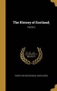 The History of Scotland;; Volume 2 (Hardcover) - George 1506 1582 Buchanan Photo