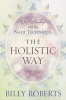 The Holistic Way - Self-Healing with the Nadi Technique (Paperback) - Billy Roberts Photo