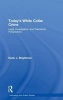 Today's White Collar Crime - Legal, Investigative, and Theoretical Perspectives (Hardcover) - Hank J Brightman Photo