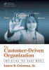 The Customer-Driven Organization - Employing the Kano Model (Paperback) - Lance B Coleman Photo