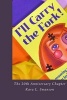 I'll Carry the Fork! the 20th Anniversary Chapter (Paperback) - Kara L Swanson Photo