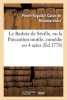 Le Barbier de Seville, Ou La Precaution Inutile, Sur Le Theatre de La Comedie-Francaise (Ed 1778) - Avec Une Lettre Moderee Sur La Chute Et La Critique Du Barbier de Seville (French, Paperback) - De Beaumarchais P Photo