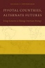 Pivotal Countries, Alternate Futures - Scenario Planning for International Politics (Paperback) - Michael Oppenheimer Photo