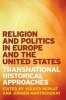 Religion and Politics in Europe and the United States - Transnational Historical Approaches (Hardcover, New) - Volker Depkat Photo