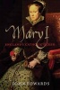 Mary I - England's Catholic Queen (Hardcover) - John Edwards Photo