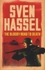 The Bloody Road to Death (Paperback) - Sven Hassel Photo