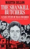 The Shankill Butchers - A Case Study of Mass Murder (Paperback, New Ed) - Martin Dillon Photo