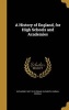 A History of England, for High Schools and Academies (Hardcover) - Katharine 1857 1915 Coman Photo