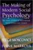 The Making of Modern Social Psychology - The Hidden Story of How an International Social Science Was Created (Paperback, Revised) - Serge Moscovici Photo