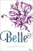 Belle (Paperback) - Cameron Dokey Photo