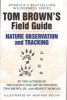 's Field Guide to Nature Observation and Tracking (Paperback) - Tom Brown Photo