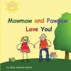 Mawmaw and Pawpaw Love You! (Paperback) - Sally Helmick North Photo