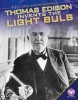 Thomas Edison Invents the Light Bulb (Hardcover) - Douglas Hustad Photo