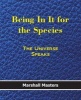 Being in It for the Species - The Universe Speaks (Large print, Paperback, large type edition) - Marshall Masters Photo