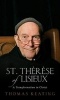 St.Therese of Lisieux - A Transformation in Christ (Paperback) - Thomas Keating Photo