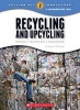 Recycling and Upcycling - Science, Technology, Engineering (Paperback) - Steven Otfinoski Photo