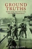 Ground Truths - The Official History of British Army Operations in the Irish War of Independence, 1919-1921 (Paperback, annotated edition) - WH Kautt Photo