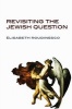 Revisiting the Jewish Question (Paperback) - Elisabeth Roudinesco Photo