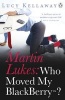 Martin Lukes: Who Moved My Blackberry? (Paperback) - Lucy Kellaway Photo