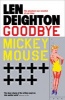 Goodbye Mickey Mouse (Paperback) - Len Deighton Photo