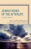 Jewish Views of the Afterlife (Hardcover, 2nd Revised edition) - Simcha Paull Raphael Photo