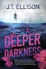 A Deeper Darkness (Paperback) - J T Ellison Photo