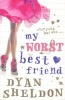 My Worst Best Friend (Paperback) - Dyan Sheldon Photo