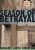 Season of Betrayal (Hardcover, New) - Margaret Lowrie Robertson Photo