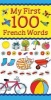 My First 100 French Words (Paperback) - Catherine Bruzzone Photo