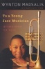 To a Young Jazz Musician (Paperback, Random House trade pbk. ed) - Wynton Marsalis Photo